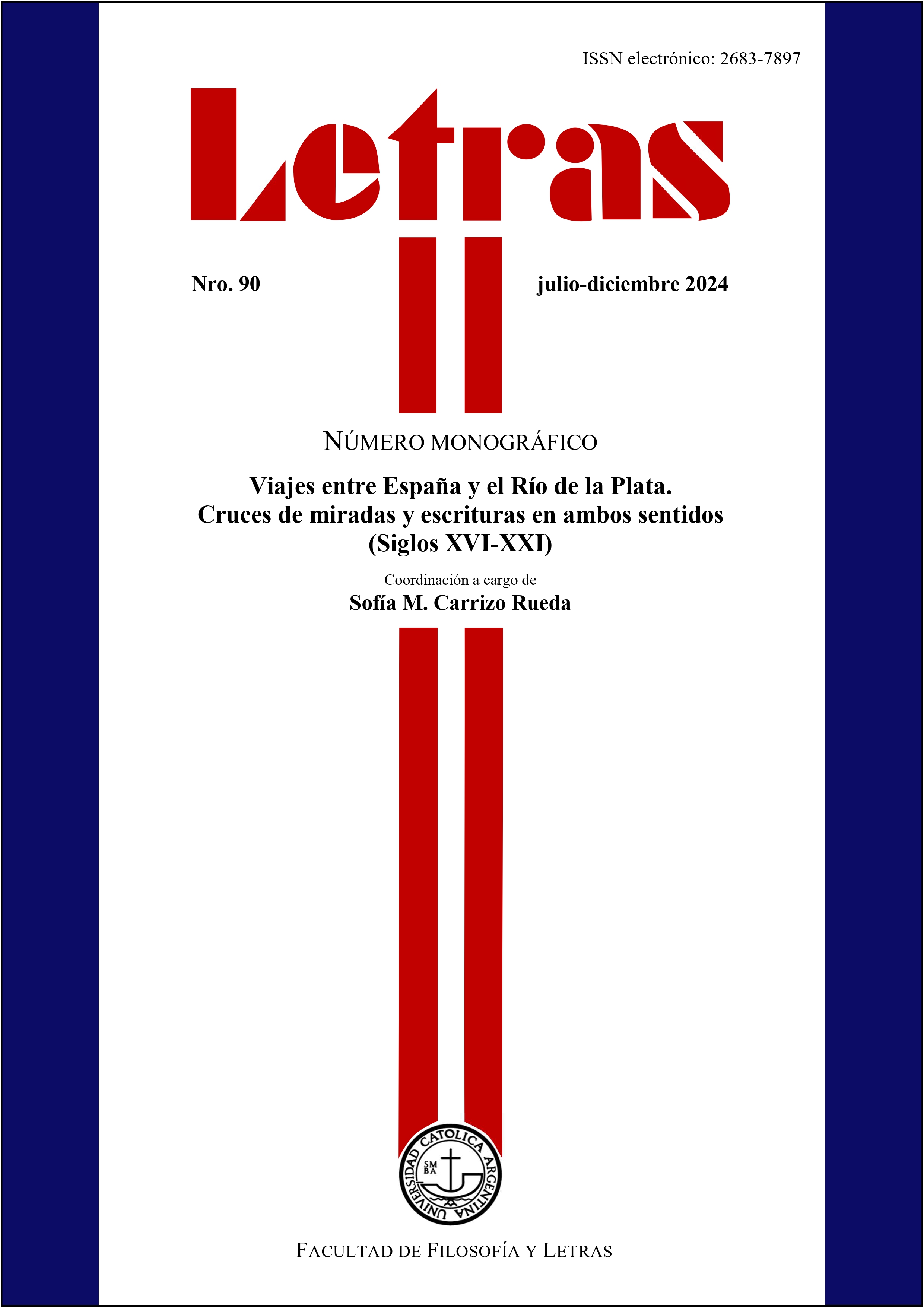 					Ver Núm. 90 (2024): Viajes entre España y el Río de la Plata. Cruces de miradas y escrituras en ambos sentidos (Siglos XVI-XXI)
				